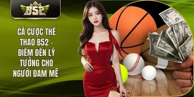 ca-cuoc-the-thao-b52