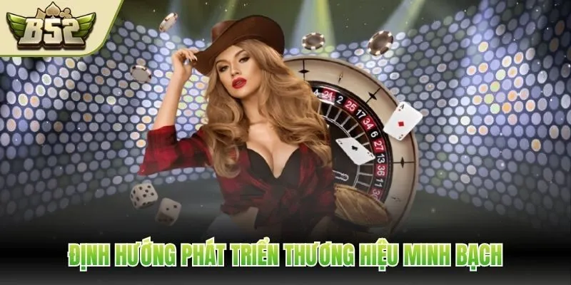 Định hướng phát triển thương hiệu minh bạch