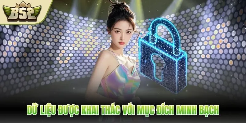 Dữ liệu được khai thác với mục đích minh bạch