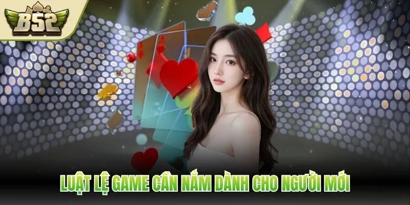 Luật lệ game cần nắm dành cho người mới