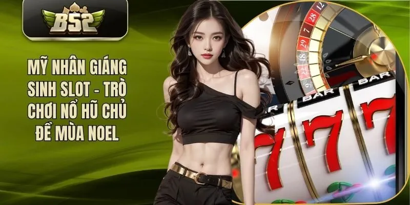 my-nhan-giang-sinh-slot