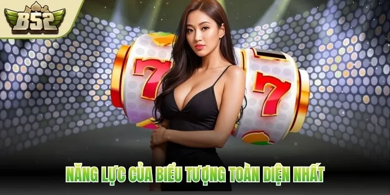 Năng lực của biểu tượng toàn diện nhất