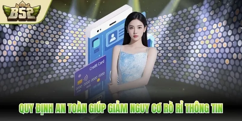 Quy định an toàn giúp giảm nguy cơ rò rỉ thông tin