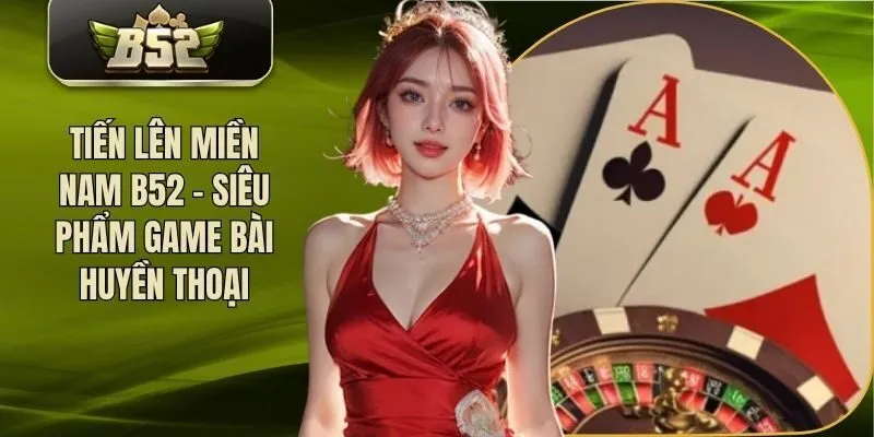 tien-len-mien-nam-b52